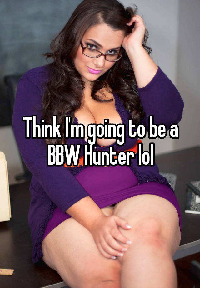 Bbw Hunter